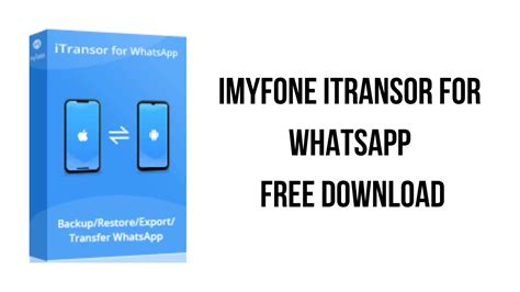 iMyFone iTransor for WhatsApp Free Download